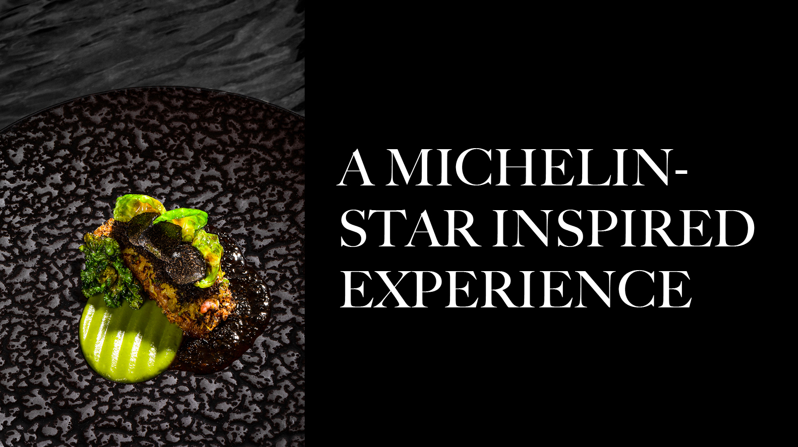 An image of a signature plate from S.E.A with the copy in a black box "A MICHELIN-STAR INSPIRED EXPERIENCE"